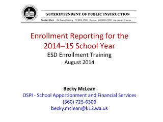 Enrollment Reporting for the 2014 – 15 School Year ESD Enrollment Training August 2014