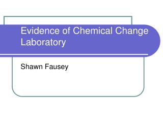 Evidence of Chemical Change Laboratory