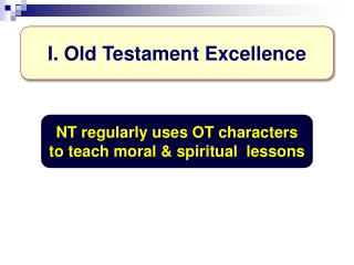 I. Old Testament Excellence