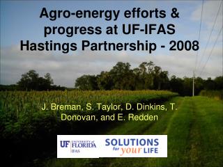 Agro-energy efforts &amp; progress at UF-IFAS Hastings Partnership - 2008