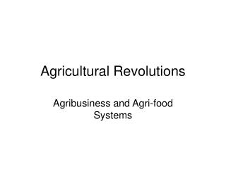 Agricultural Revolutions