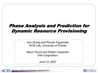Phase Analysis and Prediction for Dynamic Resource Provisioning