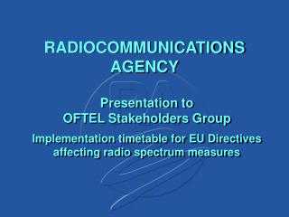 RADIOCOMMUNICATIONS AGENCY