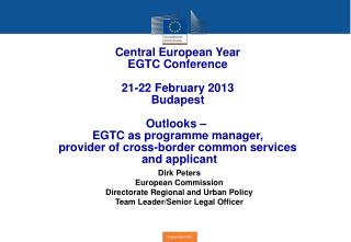 Central European Year EGTC Conference 21-22 February 2013 Budapest