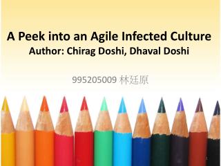 A Peek into an Agile Infected Culture Author: Chirag Doshi, Dhaval Doshi