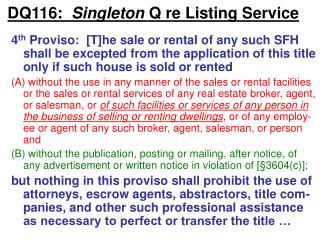DQ116: Singleton Q re Listing Service