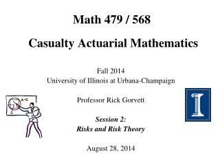 Math 479 / 568 Casualty Actuarial Mathematics