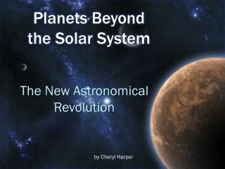 Planets Beyond the Solar System