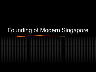 Founding of Modern Singapore