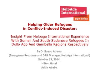 By Dr Bayou Aberra (Emergency Response and DRR Manager, HelpAge International)