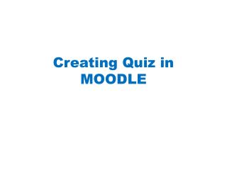 Creating Quiz in MOODLE