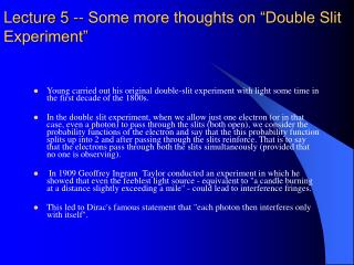 Lecture 5 -- Some more thoughts on “Double Slit Experiment”