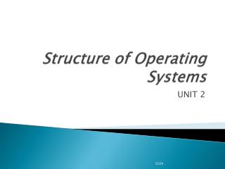 Structure of Operating Systems