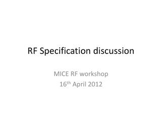 RF Specification discussion