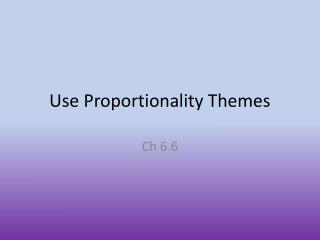 Use Proportionality Themes