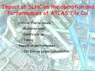 Impact of SLHC on the operation and Performances of ATLAS Tile Cal