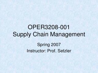 OPER3208-001 Supply Chain Management