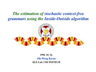 The estimation of stochastic context-free grammars using the Inside-Outside algorithm