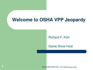 Welcome to OSHA VPP Jeopardy