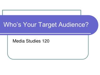 Who’s Your Target Audience?