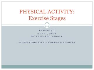 PHYSICAL ACTIVITY: Exercise Stages