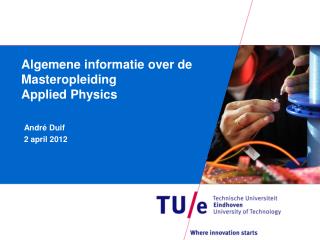 Algemene informatie over de Masteropleiding Applied Physics