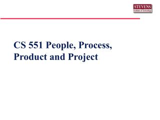 CS 551 People, Process, Product and Project