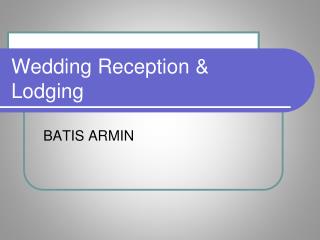 Wedding Reception &amp; Lodging