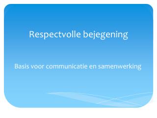 Respectvolle bejegening