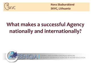 What makes a successful Agency nationally and internationally?