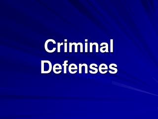 Criminal Defenses