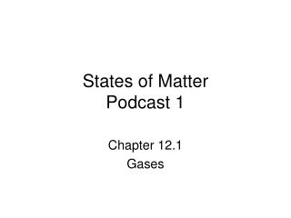 States of Matter Podcast 1