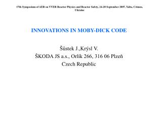 INNOVATIONS IN MOBY-DICK CODE Šůstek J.,Kr ýsl V. ŠKODA JS a.s., Orlík 266, 316 06 Plzeň