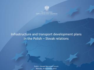 Infrastructure and transport development plans in the Polish – Slovak relations
