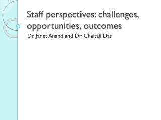 Staff perspectives: challenges, opportunities, outcomes
