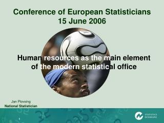 Conference of European Statisticians 15 June 2006