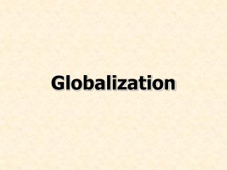 Globalization