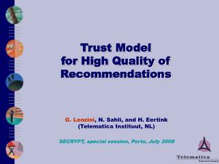 Trust Model for High Quality of Recommendations