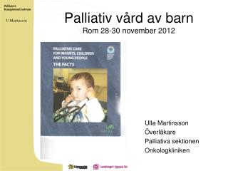 Palliativ vård av barn Rom 28-30 november 2012