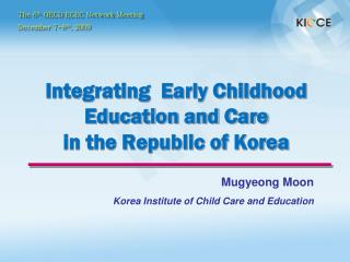 Integrating Early Childhood Education and Care in the Republic of Korea