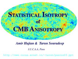 S TATISTICAL I SOTROPY of CMB A NISOTROPY