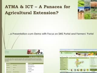 ...a Presentation-cum-Demo with Focus on SMS Portal and Farmers’ Portal