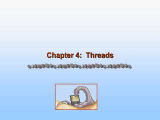 Chapter 4: Threads