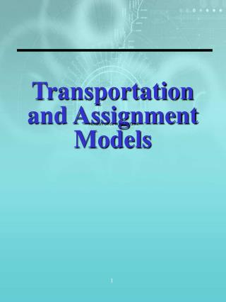 Transportation and Assignment Models