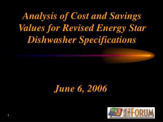 Analysis of Cost and Savings Values for Revised Energy Star Dishwasher Specifications