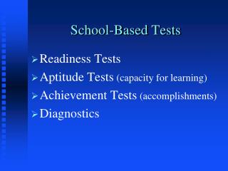 School-Based Tests