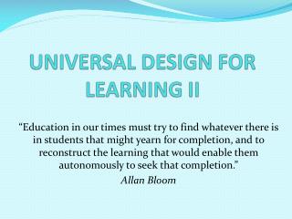 UNIVERSAL DESIGN FOR LEARNING II