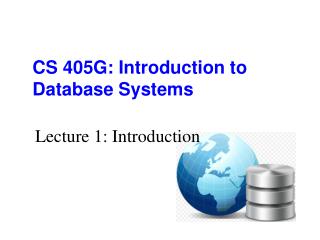 CS 405G: Introduction to Database Systems
