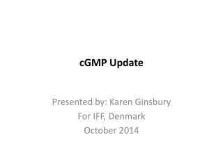 cGMP Update