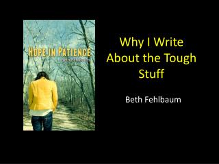 Why I Write About the Tough Stuff